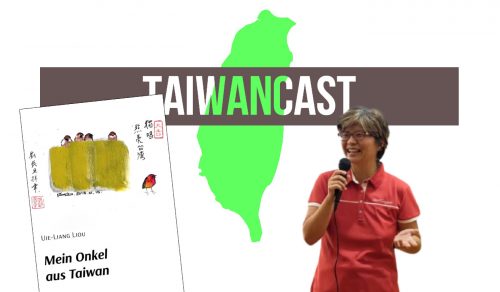 Taiwancast Folge 17Liou Uie-Liang und ihr Buch Mein Onkel aus Taiwan